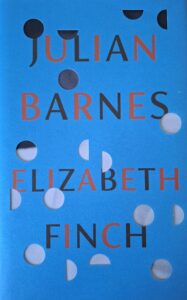 Front Cover of Elizabeth Finch Cross by Julian Barnes
